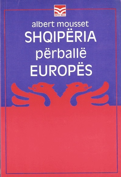Shqiperia Perballe Europes - Albert Mousset