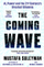 Coming Wave - Mustafa Suleyman