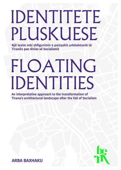 Identitete Pluskuese / Floating Identities - Arba Baxhaku