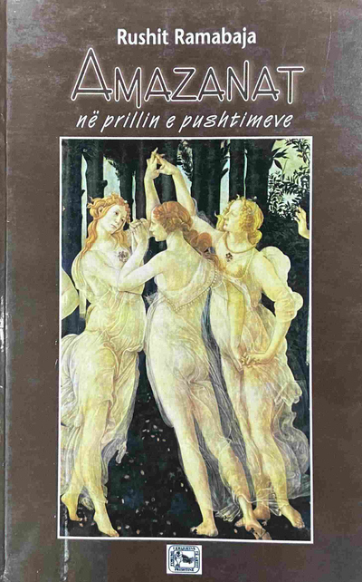 Amazanat Ne Prillin E Pushtimeve - Rushit Ramabaja
