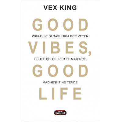 Good Vibes Good Life - Vex King