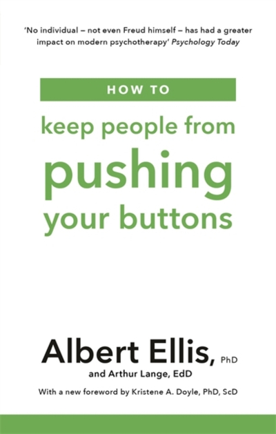 How To Keep People From Pushing Your Buttons - Albert Ellis