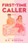 First Time Caller - B K Borison