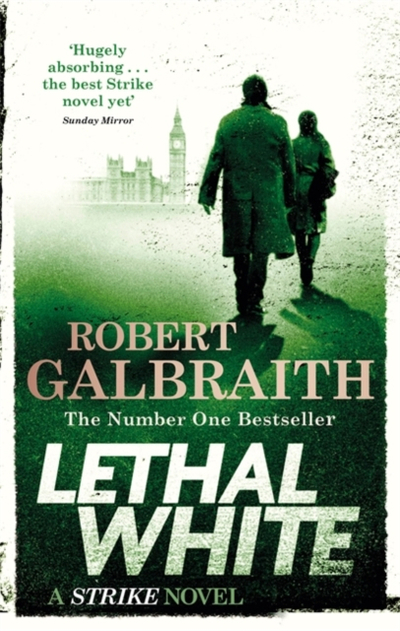 Lethal White Cormoran Strike Book 4 - Robert Galbraith