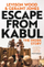 Escape From Kabul - Levison Wood