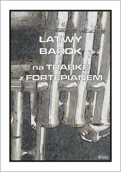 Книга партитури Cantito Easy Baroque For Trumpet With Piano, труба и пијано, почетно до средно ниво