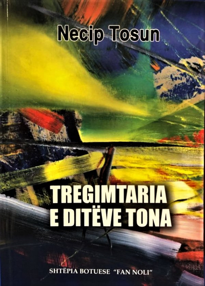 Tregimtaria E Diteve Tona.. - Necip Tosun