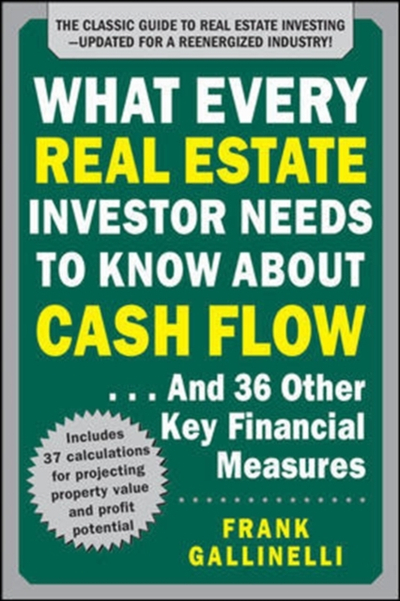 What Every Real Estate Investor Needs To - Frank Gallinelli