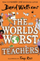 Worlds Worst Teachers - David Walliams