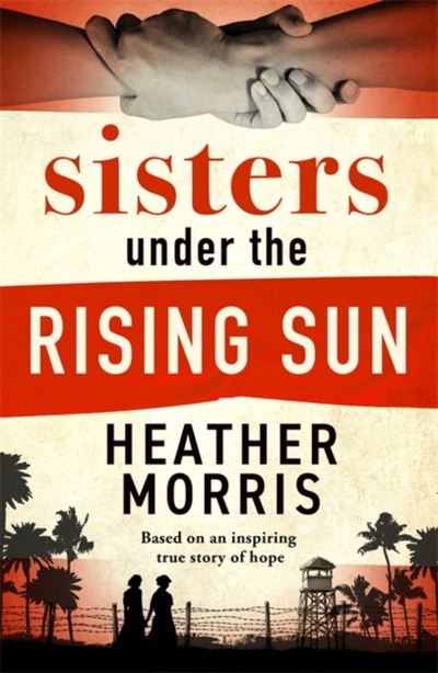 Sisters Under The Rising Sun - Heather Morris