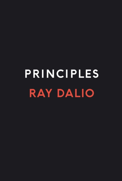 Principles Life And Work - Ray Dalio