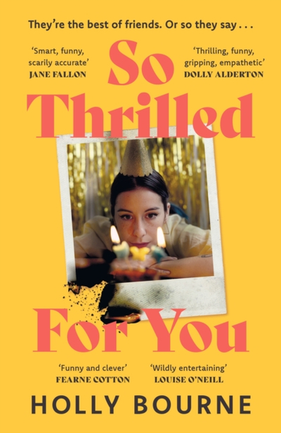 So Thrilled For You - Holly Bourne