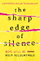 Sharp Edge Of Silence - Cameron Kelly Rosenblum