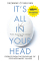 It S All in Your Head - Suzanne Osullivan