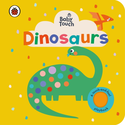 Dinosaurs A Touch & Feel Playbook - Ladybird