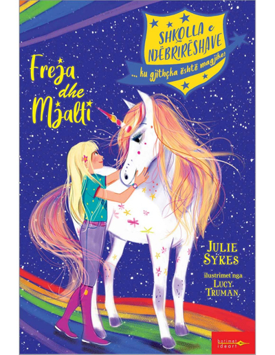 Shkolla E Njebrireshave : Freja Dhe Mjalti - Julie Sykes
