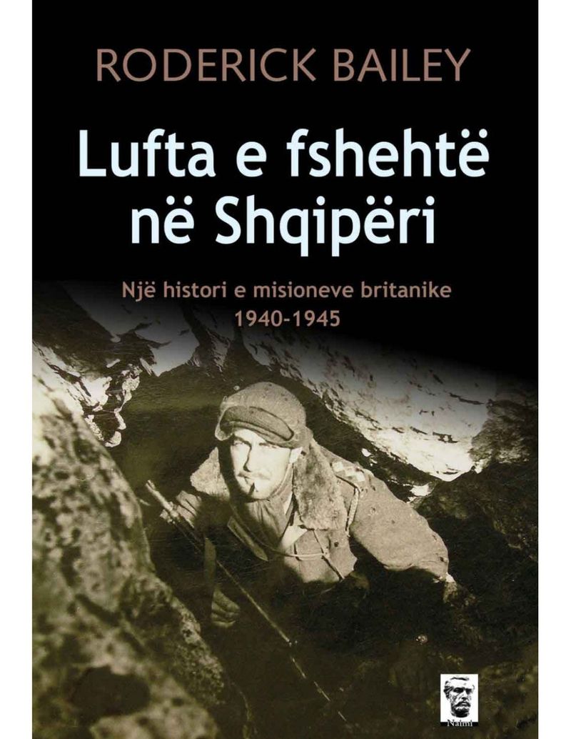Lufta E Fshehte Ne Shqiperi - Roderick Bailey