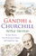 Gandhi And Churchill - Arthur Herman