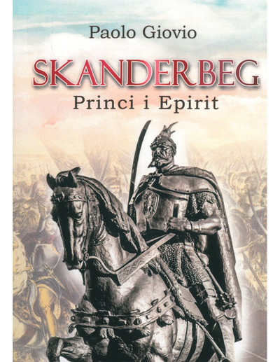Skanderbeg Princi I Epirit - Paolo Giovio