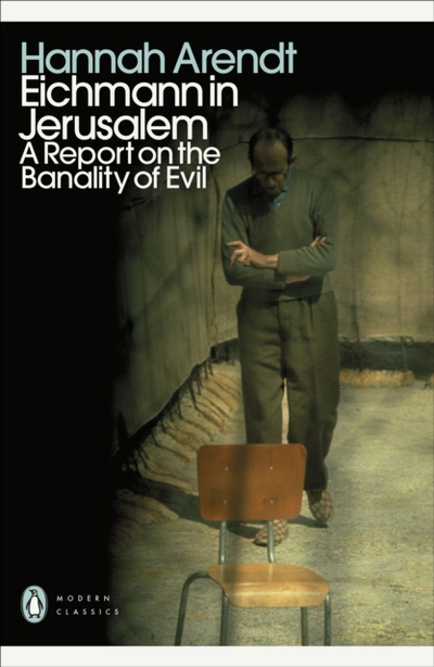 Eichmann In Jerusalem - Hannah Arendt