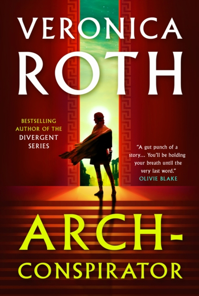 Arch Conspirator - Veronica Roth