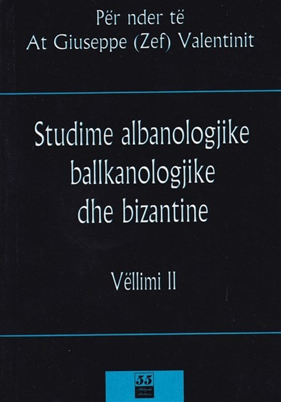 Studime Albanologjike Ballkanologjike Dhe Bizantine - At Zef Pllumi