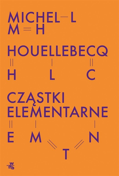 Книга Мишел Уелбек Елементарни честички, роман, на полски јазик