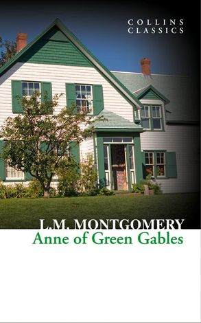 Anne Of Green Gables - L. M. Montgomery