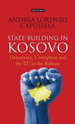 State Building in Kosovo - Andrea Lorenzo Capussela