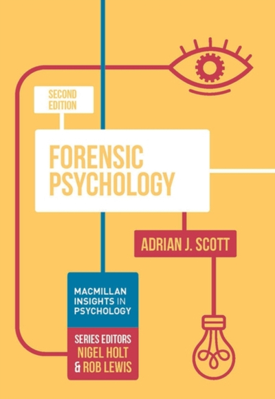 Forensic Psychology - Adrian J Scott