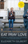 Eat Pray Love Movie Tie in One Woman S Search for Everything Across Italy - Elizabeth Gilbert