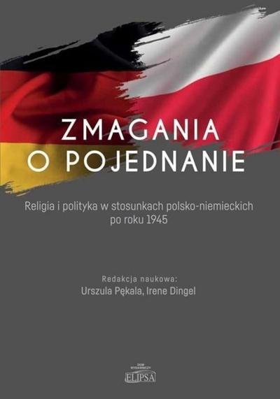 Академска книга Struggles for Reconciliation, религија и политика, полско-германски односи по 1945 година