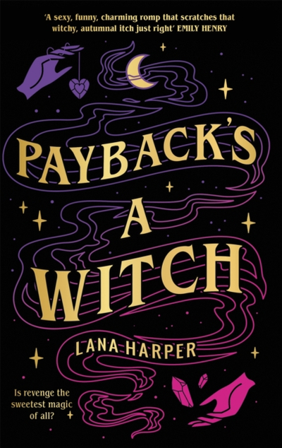 Paybacks A Witch - Lana Harper