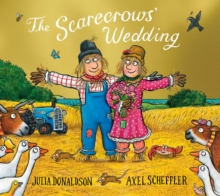 Scarecrows Wedding - Julia Donaldson