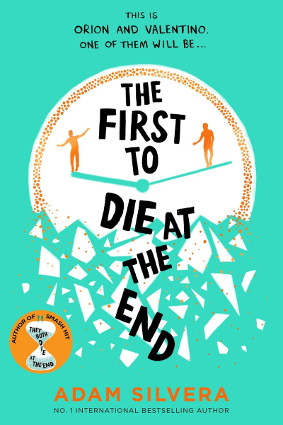 The First To Die At The End - Adam Silvera