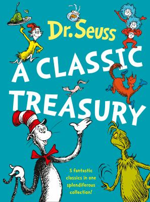 Dr Seuss a Classic Treasury - Dr Seuss