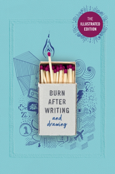 Burn After Writing Illus Edition - Rhiannon Shove