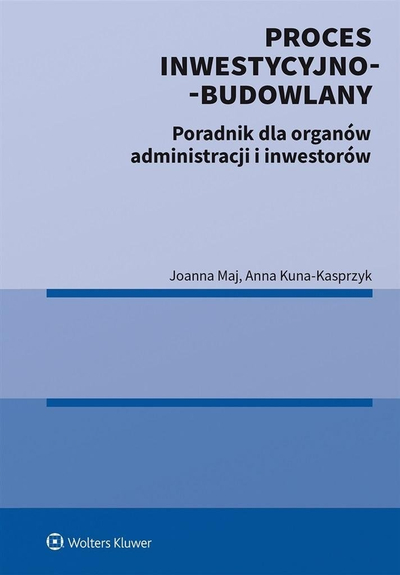 Книга Wolters Kluwer Investment and Construction Process, водич за авторитети и инвеститори, мека паста