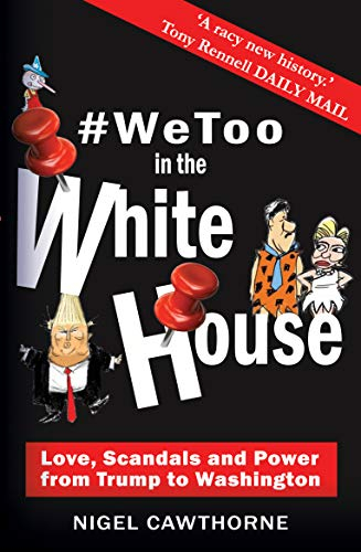 Wetoo in the White House Love Scandals - Nigel Cawthorne