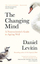 The Changing Mind - Daniel Levitin