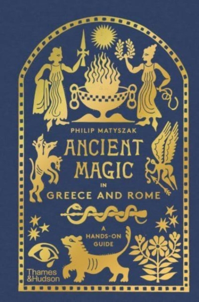 Ancient Magic - Philip, Matyszak