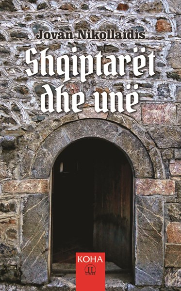 Shqiptaret Dhe Une - Jovan Nikollaides