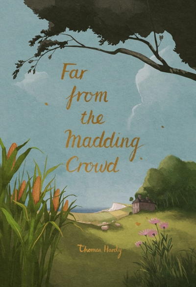 Far From The Madding Crowd  - Thomas Hardy