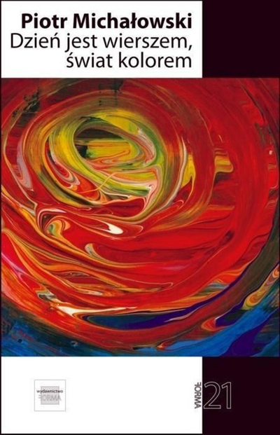 Книга поезија на Пјотр Михајловски, The Day Is a Poem the World Is Color, збирка песни, корица со бои