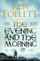 The Evening And The Morni - Ken Follett