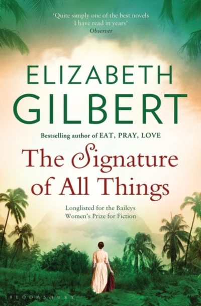 The Signature Of All Things - Elizabeth Gilbert