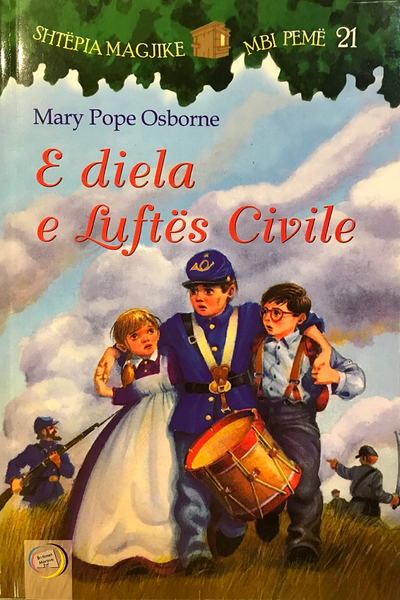 Shtepia Magjike Mbi Peme E Diela E Luftes Civile Vol 21 - Mary Pope Osborne