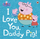 Peppa Pig I Love You Daddy Pig - Peppa Pig