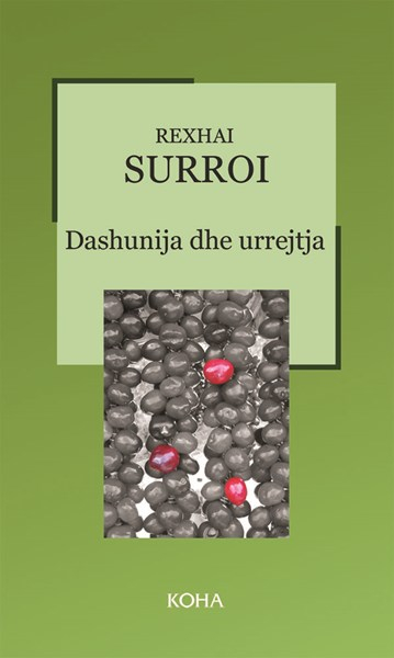 Kompleti 2 Dashunija Dhe Urrejtja - Rexhai Surroi
