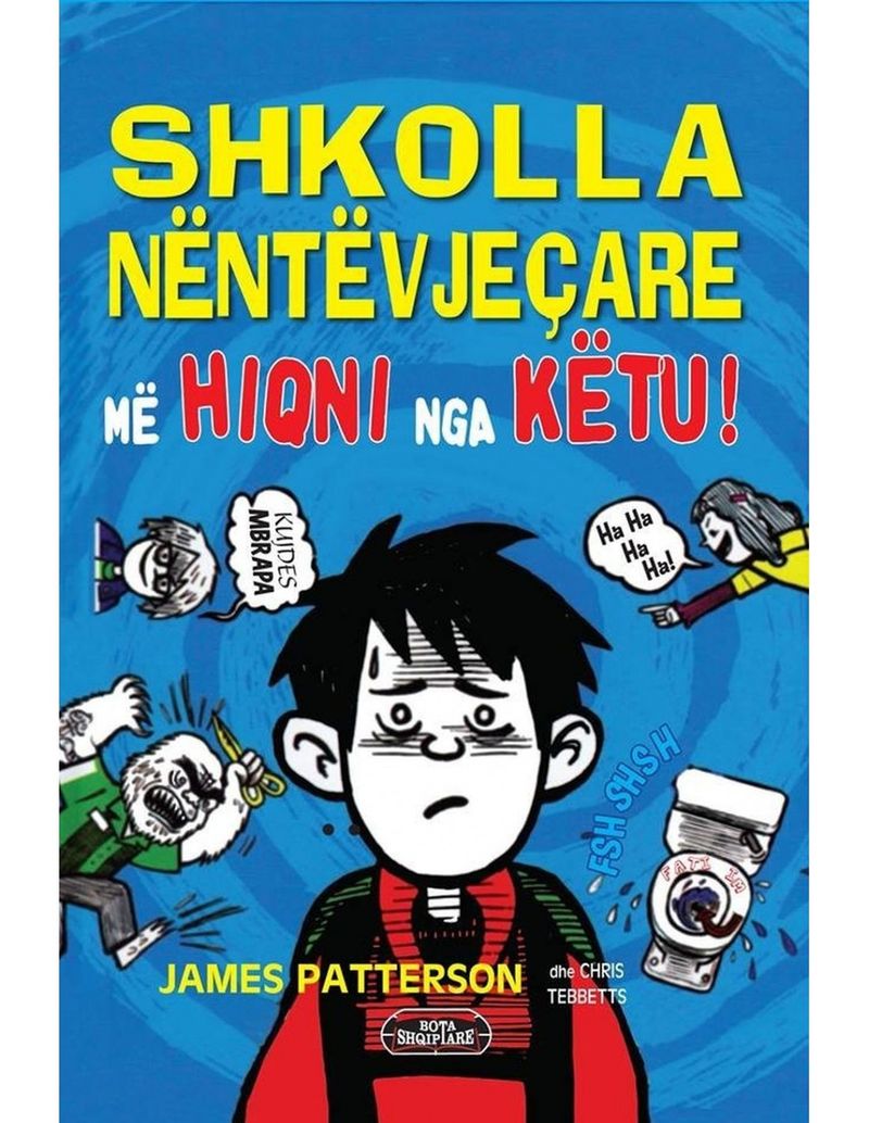 Shkolla Nentevjecare 2 Me Hiqni Nga Ketu - James Patterson